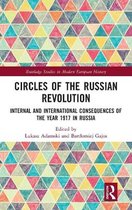 Routledge Studies in Modern European History- Circles of the Russian Revolution