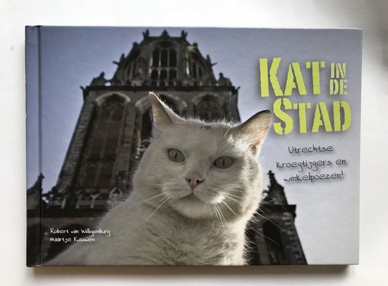 Kat in de Stad: Utrechtse kroegtijgers en winkelpoezen