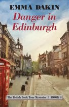The British Book Tour Mysteries 4 - Danger in Edinburgh
