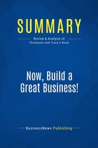 Summary: Now, Build a Great Business!