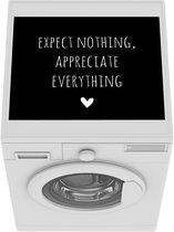 Wasmachine beschermer - Wasmachine mat - Engelse quote Expect nothing, appreciate everything met een hartje voor een zwarte achtergrond - 55x45 cm - Droger beschermer