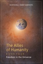 Allies of Humanity, Book Four: Freedom in the Universe