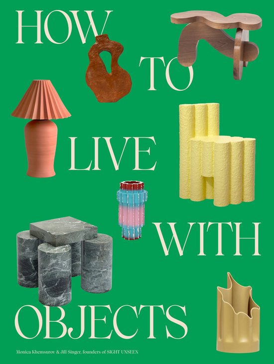 Boek cover How to Live with Objects van Monica Khemsurov (Hardcover)