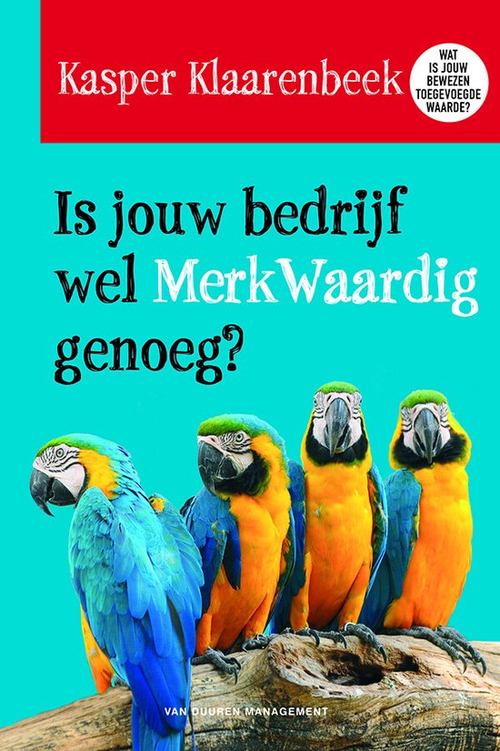 9789089652621 - Is jouw bedrijf wel merkwaardig genoeg?