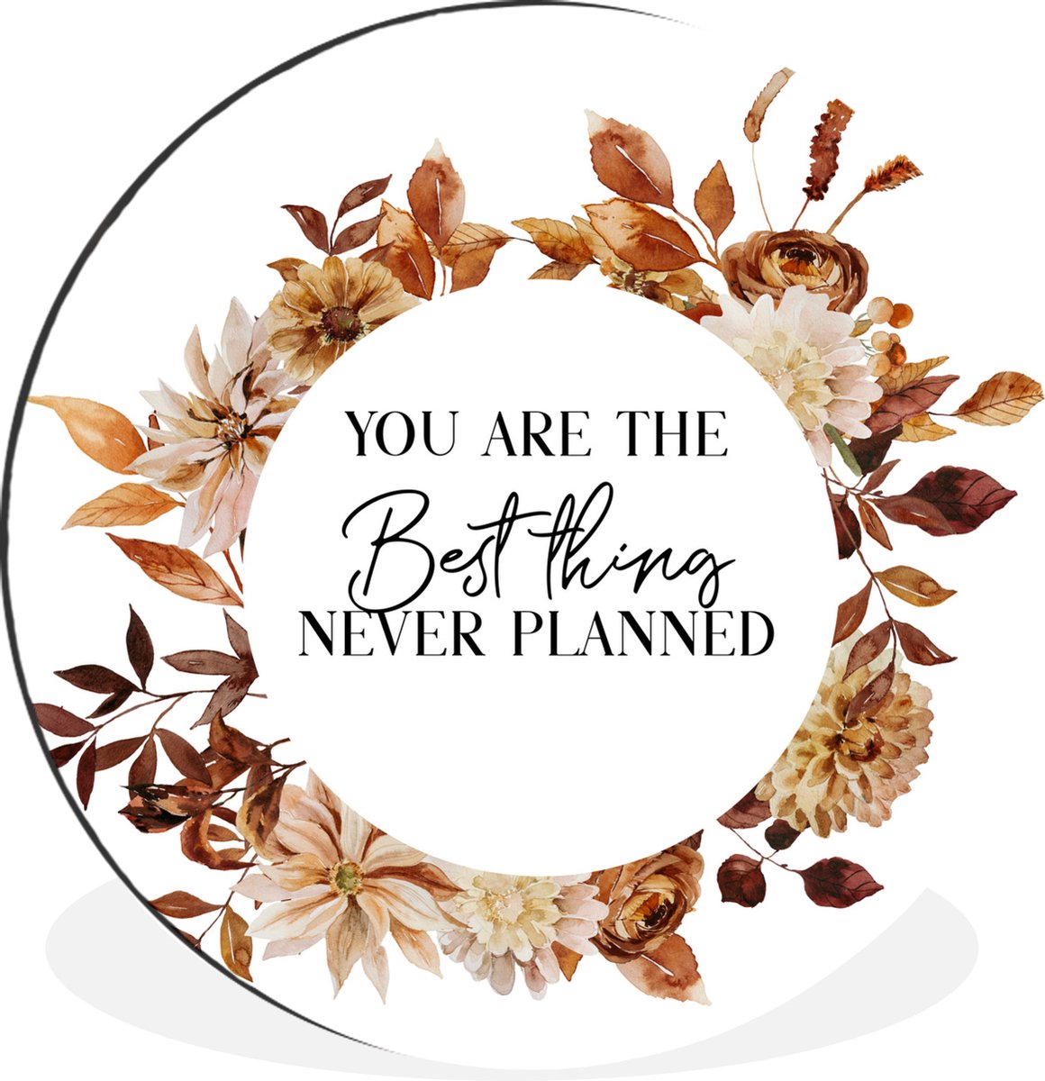WallCircle Wandcirkel - Muurcirkel - You are the best thing never planned - Spreuken - Quotes - Stel - Aluminium - Dibond - 60x60 cm - Binnen en Buiten Multicolor