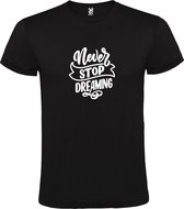 Zwart  T shirt met  print van " Never Stop Dreaming " print Wit size M