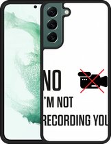 Galaxy S22+ Hardcase hoesje Not recording you - Designed by Cazy
