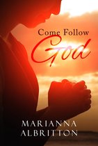 Come Follow God