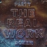 Party Dozen - The Real Work (LP)