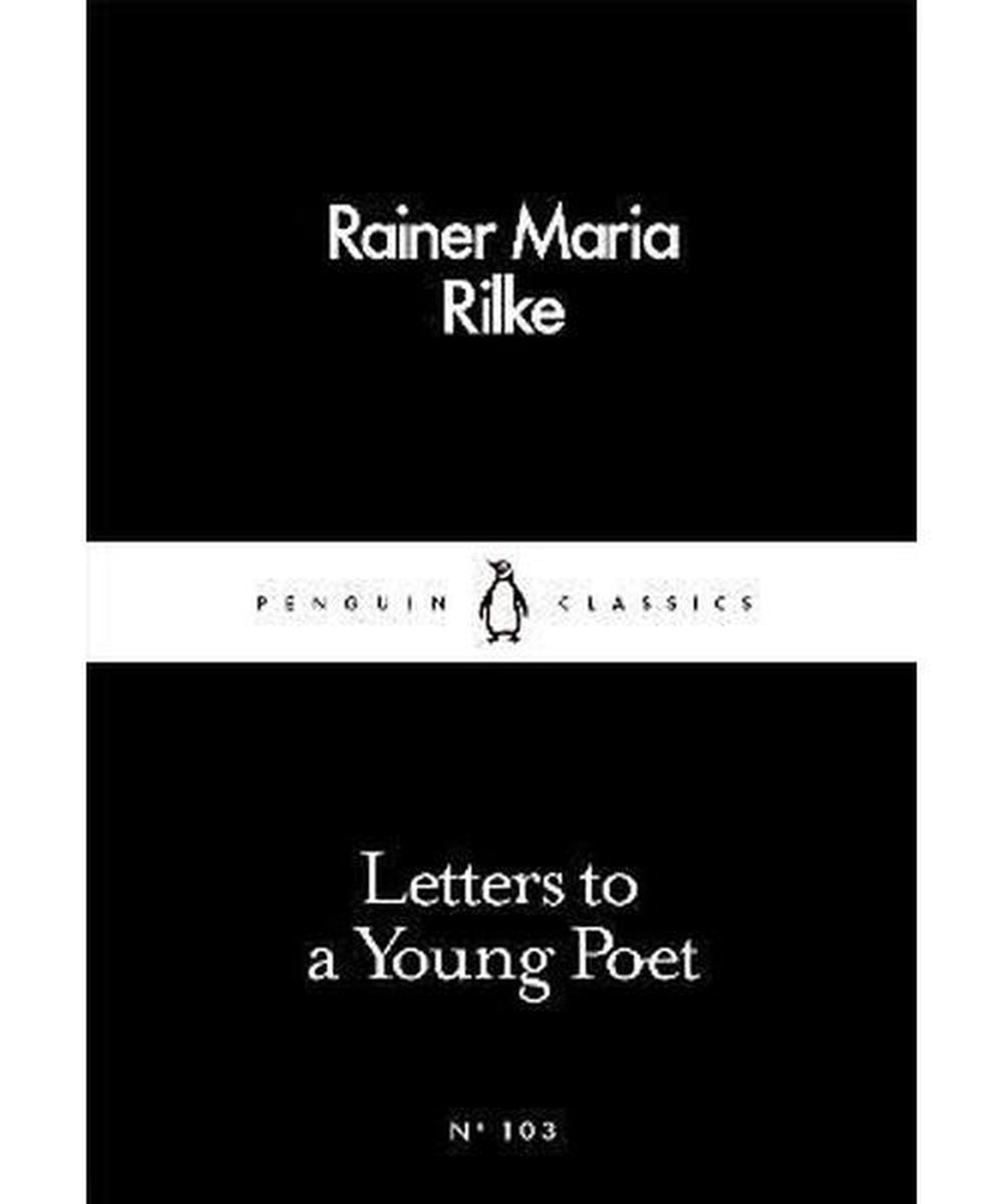 Letters To A Young Poet - Rainer Maria Rilke