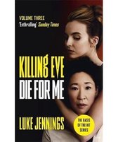 Killing Eve Die For Me The basis for the BAFTAwinning Killing Eve TV series Killing Eve series