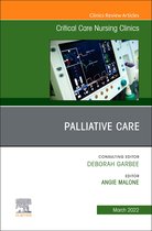 The Clinics: Internal Medicine Volume 34-1 - Palliative Care, An Issue of Critical Care Nursing Clinics of North America, E-Book