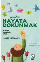 Yeniden Hayata Dokunmak   Bir Amanın Hayata İlişkin Notları