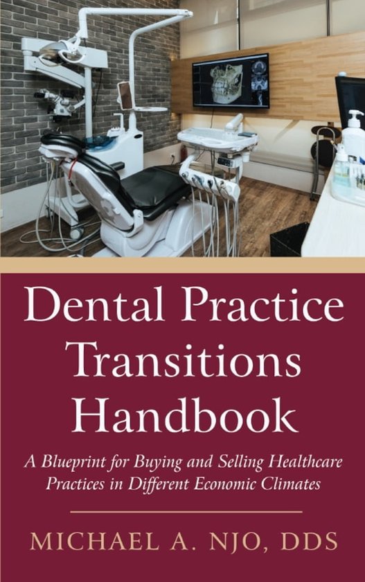 Dental Practice Transitions Handbook (ebook), Michael A. Njo