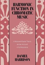 Harmonic Function in Chromatic Music - A Renewed Dualist Theory and an Account of Its Precedents