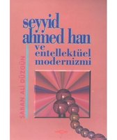 Seyyid Ahmed Han ve Entellektüel Modernizmi