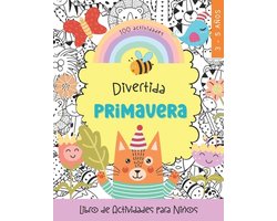 Divertida Primavera: Libro De Actividades Para Niños de 3 a 5 años. Colorea y Juega. Libros En Español Para Niños