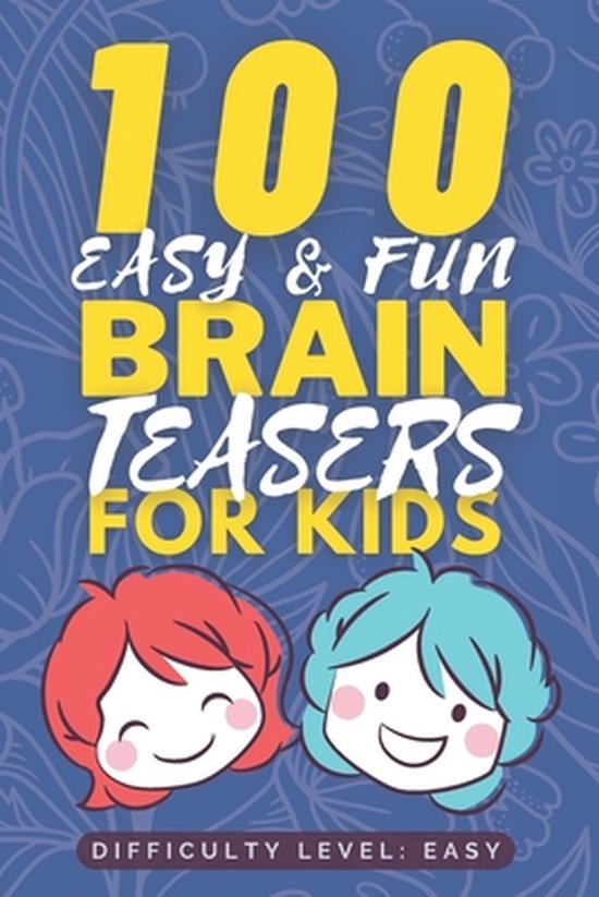 Fun Brain Teaser Books for Kids 100 Easy & Fun Brain Teasers for Kids