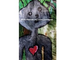 Mon Monde Est Sans Pourquoi