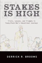 SUNY series, Critical Race Studies in Education- Stakes Is High