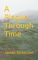 A Plague Through Time