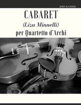 Cabaret (Liza Minnelli) per Quartetto d'Archi