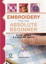 Absolute Beginner Craft - Embroidery for the Absolute Beginner