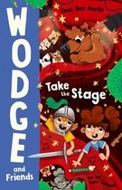 Wodge and Friends- Wodge and Friends: Take the Stage