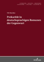 Literatur - Kultur - �konomie / Literature - Culture - Economy- Prekaritaet in deutschsprachigen Romanen der Gegenwart