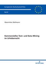 Europ�ische Hochschulschriften Recht- Kommerzielles Text- und Data-Mining im Urheberrecht
