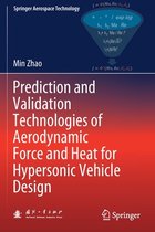 Prediction and Validation Technologies of Aerodynamic Force and Heat for Hyperso