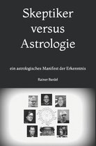 Ein Astrologisches Manifest- Skeptiker versus Astrologie