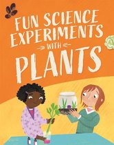 Fun Science- Fun Science: Experiments with Plants