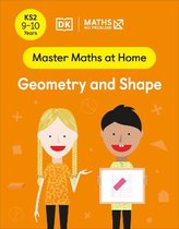 Master Maths At Home- Maths — No Problem! Geometry and Shape, Ages 9-10 (Key Stage 2)