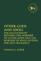 The Library of Hebrew Bible/Old Testament Studies- Other Gods and Idols
