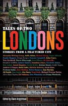 Stories from a Fractured City Tales of Two Londons