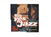 Say Yes to Jazz - 3cd Box
