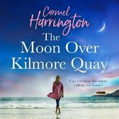 The Moon Over Kilmore Quay: A heartwarming and emotional family drama perfect for fans of Maeve Binchy