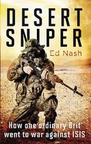 Desert Sniper How One Ordinary Brit Went to War Against ISIS