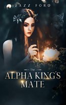 The Alpha Series 4 - The Alpha King’s Mate