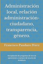 Test de Exámenes de Oposiciones de la Junta de Andalucía- Administración local, relación administración-ciudadano, transparencia, género.