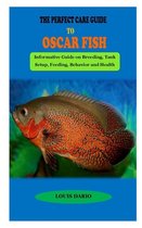 The Perfect Care Guide to Oscar Fish