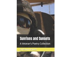 Sunrises and Sunsets: A Veteran's Poetry Collection