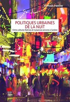 Espaces mobilités et sociétés - Politiques urbaines de la nuit