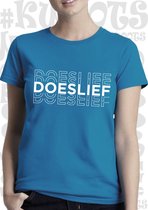 DOESLIEF dames shirt – Azuur blauw met wit - korte mouw - Maat S - grappige teksten - quotes - kwoots - humor - Tekst shirt - Slim Fit