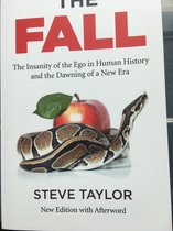 Fall, The (new edition with Afterword) – The Insanity of the Ego in Human History and the Dawning of a New Era