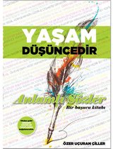 Yaşam Düşüncedir   Anlamlı Sözler