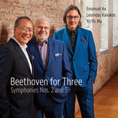 Yo-Yo Ma, Leonidas Kavakos & Emanuel Ax- Beethoven for Three: Symphonies Nos. 2 and 5