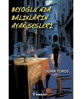 Beyoğlu'nda Balıkların Ayak Sesleri