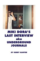 Miki Dora's Last Interview aka Underground Journals